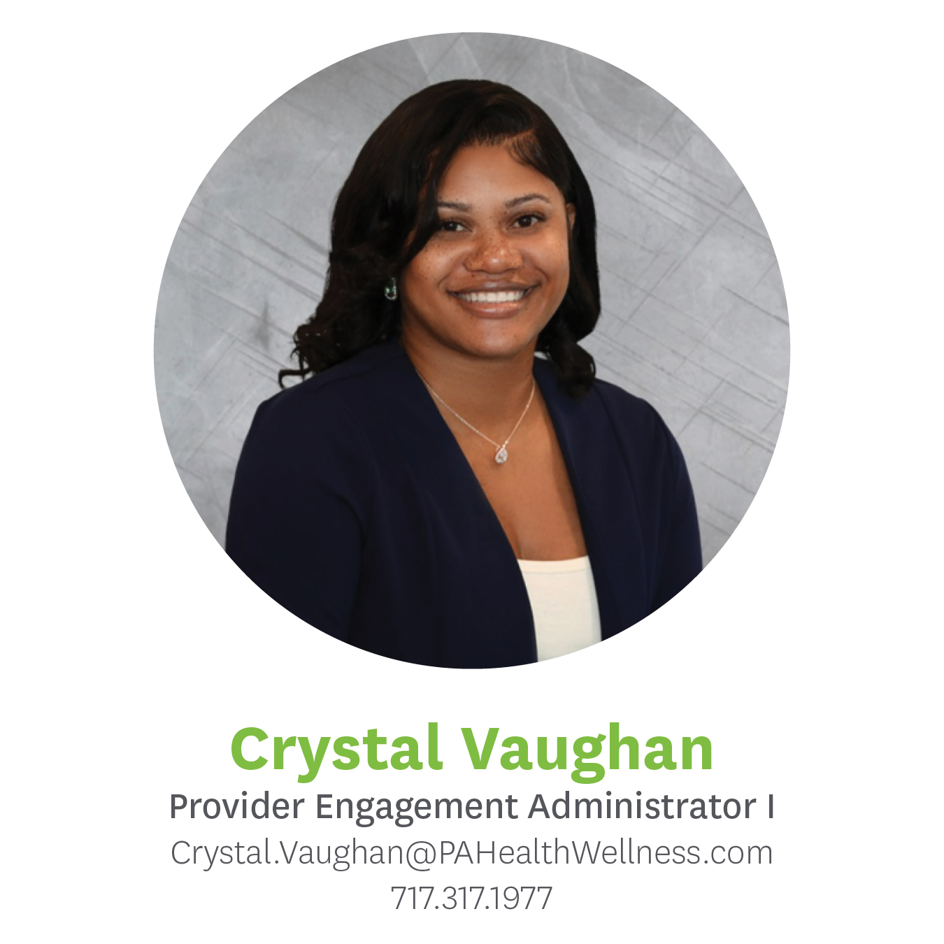Crystal Vaughan, Provider Engagement Administrator I, Crystal.Vaughan@pahealthwellness.com, 717.317.1977